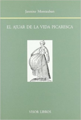 El Ajuar De La Vida Picaresca