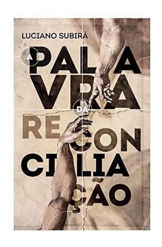 Livro Palavra Da Reconciliação - Luciano Subirá