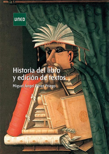 Historia Del Libro Y Edición De Textos, De Miguel Ángel Pérez Priego. Editorial Espana-silu, Tapa Blanda, Edición 2018 En Español