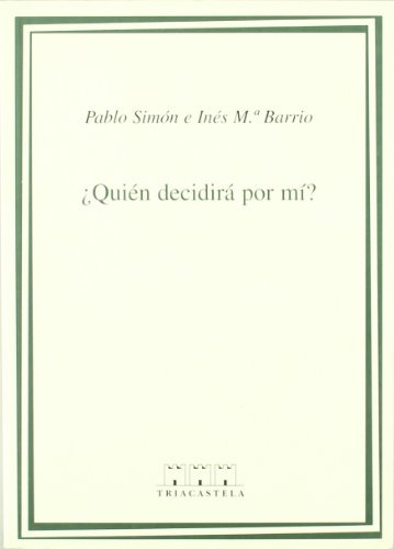 Libro ¿quién Decidirá Por Mí? De Simón Pablo Barrio In& X020