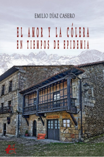 Libro: El Amor Y La Cólera En Tiempos De Epidemia. Díaz Case