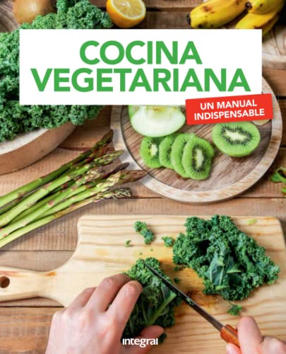 Cocina Vegetariana Un Manual Indispensable - Varios Autores
