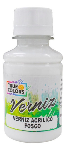 Verniz Acrílico Fosco 100ml - True Colors