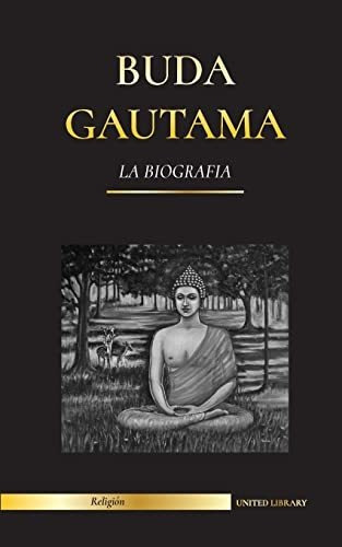 Libro : Buda Gautama La Biografia - La Vida, Las...