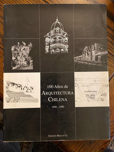 100 Años De Arquitectura Chilena