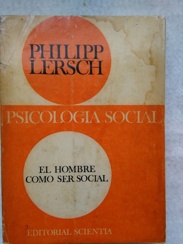 Psicología Social. El Hombre Como Ser Social