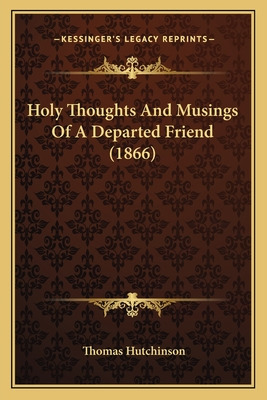 Libro Holy Thoughts And Musings Of A Departed Friend (186...