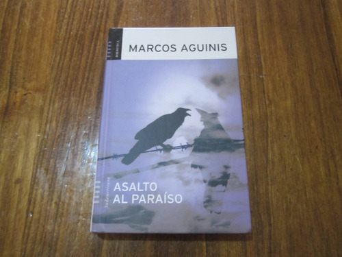 Asalto Al Paraíso - Marcos Aguinis - Ed: Sudamericana