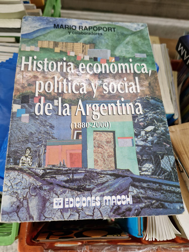 Historia Economica Politica  Social De La Argentina Rapoport