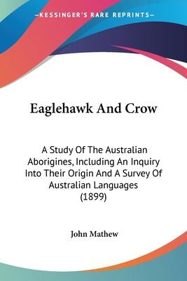 Libro Eaglehawk And Crow : A Study Of The Australian Abor...