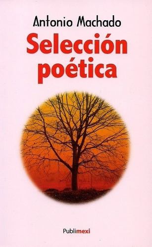 Selección Poética - Machado Antonio
