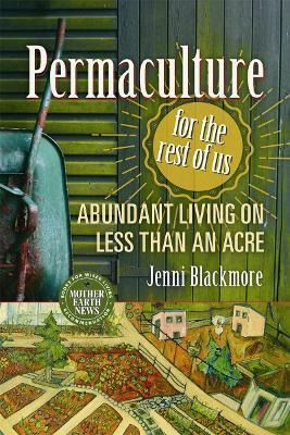 Libro Permaculture For The Rest Of Us : Abundant Living O...