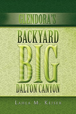 Libro Glendora's Backyard Big Dalton Canyon - Keiser, Lah...