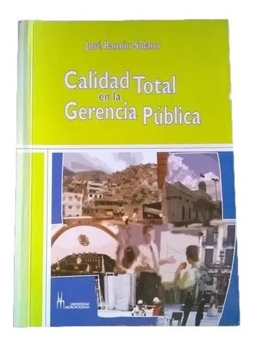 Calidad Total En La Gerencia Publica Jose Ramon Solano 