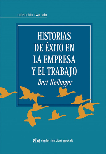 Historias De Exito En La Empresa Y El Trabajo - Hellinger...