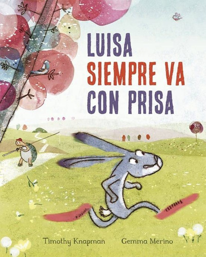 Luisa Siempre Va Con Prisa, De Knapman, Timothy. Editorial Picarona En Español