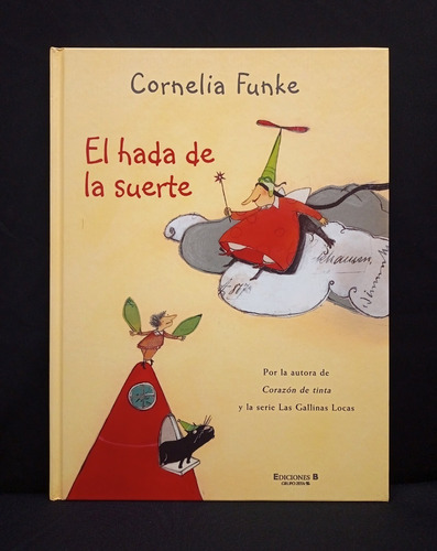 El Hada De La Suerte © Cornelia Funke © Ediciones B  Zeta