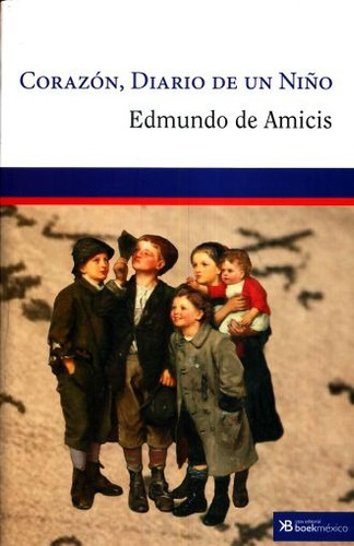 Corazón, Diario De Un Niño - Edmondo De Amicis - Nuevo