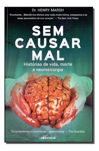 Sem Causar Mal: Histórias de vida, morte e neurocirurgia