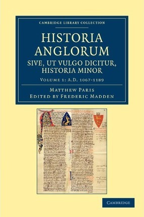 Libro Historia Anglorum Sive, Ut Vulgo Dicitur, Historia ...