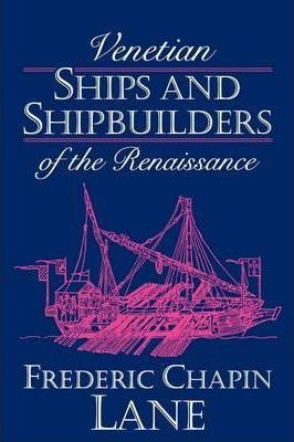 Libro Venetian Ships And Shipbuilders Of The Renaissance ...