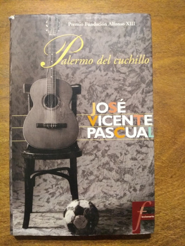 Palermo Del Cuchillo - José Vicente Pascual - Editorial B
