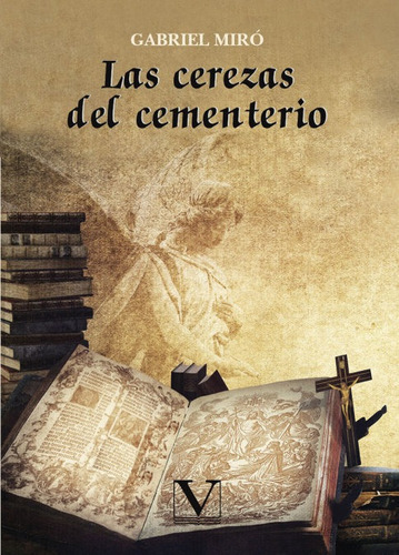 Las cerezas del cementerio, de MIRO FERRER, GABRIEL. Editorial Verbum, S.L., tapa blanda en español