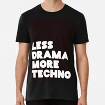 Comprar Remera Menos Drama Más Techno. Regalo De Dj. Algodon Premium