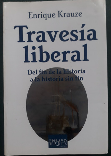 Travesía Liberal - Enrique Krauze