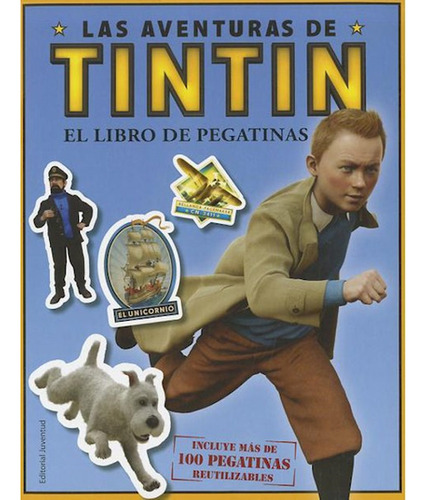 Las Aventuras De Tintin El Libro De Pegatinas - Juventud