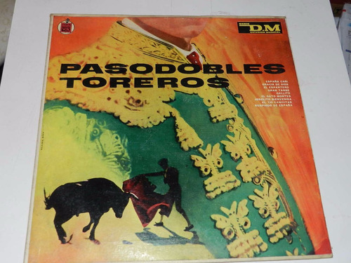 Vinilo 2150 - Pasodobles Toreros- Banda Mus Ricardo Dorado 
