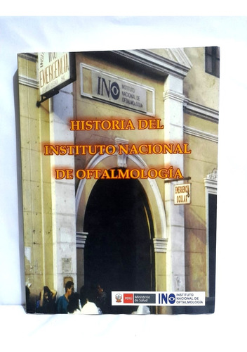 Historia Del Instituto Nacional Oftalmológico Essalud