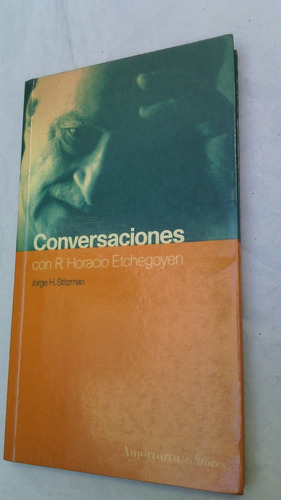 Conversaciones Con Horacio Etchegoyen Stitzman