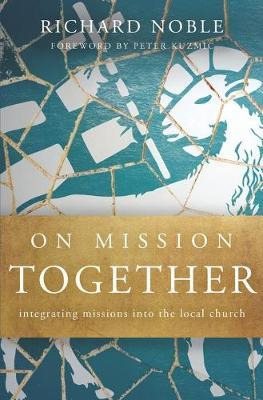 Libro On Mission Together : Integrating Missions Into The...
