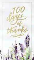 Comprar 100 Days Of Thanks, De Thomas Nelson. Editorial Thomas Nelson Publishers En Inglés