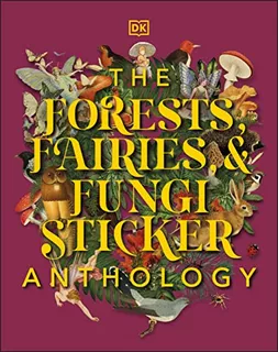 Book : The Forests, Fairies And Fungi Sticker Anthology Wit