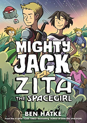 Mighty Jack and Zita the Spacegirl (Mighty Jack, 3) (Libro en Inglés), de Hatke, Ben. Editorial First Second, tapa pasta dura, edición illustrated en inglés, 2019