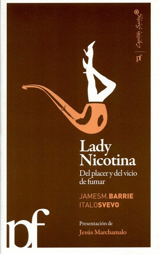 Lady Nicotina Del Placer Y Del Vicio De Fumar, De Barrie, James M.. Editorial Capitan Swing, Tapa Blanda En Español, 2010