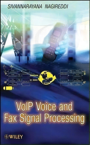 Voip Voice And Fax Signal Processing, De Sivannarayana Nagireddi. Editorial John Wiley Sons Ltd, Tapa Dura En Inglés