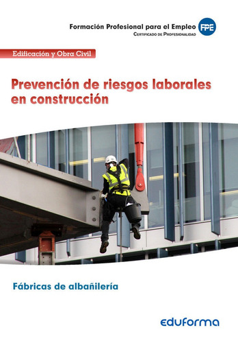 Uf0531 Prevencion De Riesgos Laborales En Construccion. C...