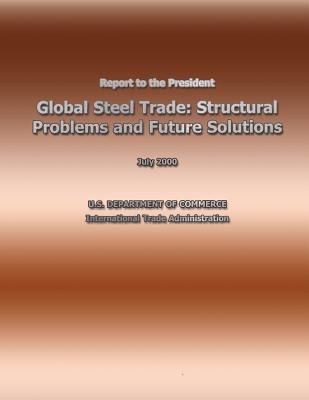 Libro Report To The President Global Steel Trade: Structu...