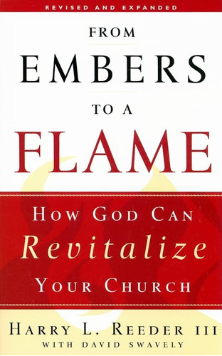 Libro: From Embers To A Flame: How God Can Revitalize Your C