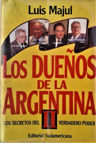 Dueños De La Argentina  2 - Luis Majul - Sudamericana 1994