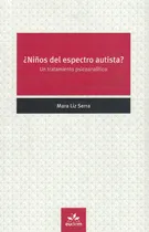 Comprar Niños Del Espectro Autista Un Tratamiento Psicoanalitico