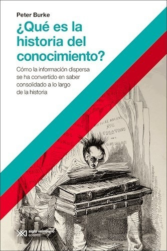 Que Es La Historia Del Conocimiento Coleccion Hacer Histor, De Vv. Aa.. Editora Siglo Xxi Argentina, Capa Mole Em Espanhol, 9999