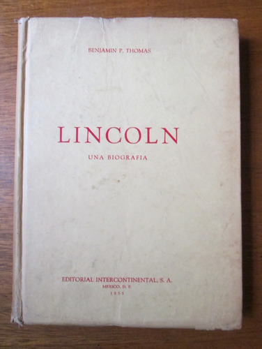Abraham Lincoln Biografia Benjamin Thomas