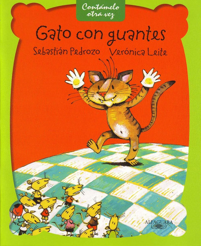 Gato Con Guantes - Sebastián Pedrozo - Verónica Leite