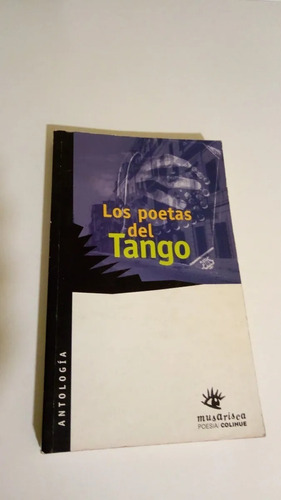 Los Poetas Del Tango - Vv Aa - Antología - Colihue - 2000