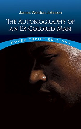 The Autobiography Of An Excolored Man (dover Thrift Editions
