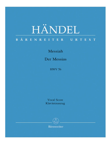 G.f. Handel: Messiah Oratorio In Three Parts Hwv 56.